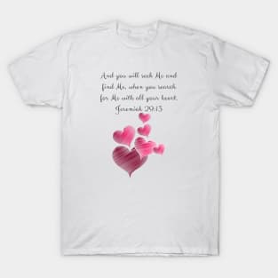 Jeremiah 29:11-13 Scripture - And You Will Seek Me And You Will Find Me - Bible Verse T-Shirt